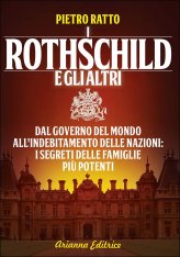 Rothschild e le altre famiglie più potenti che comandano il pianeta