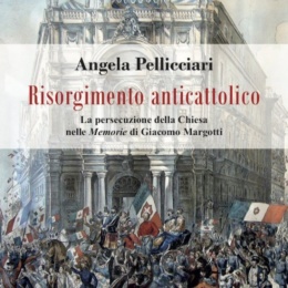 Don Giacomo Margotti e il Risorgimento anticattolico