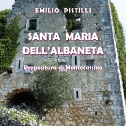 Santa Maria dell’Albaneta – Prepositura di Montecassino