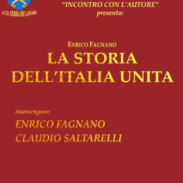 “La Storia dell’Unità d’Italia” incontriamo l’autore del libro Enrico Fagnano