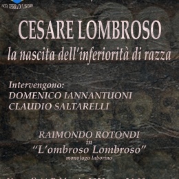 “Cesare Lombroso, la nascita della inferiorità di razza” ne parliamo con Domenico Iannantuoni