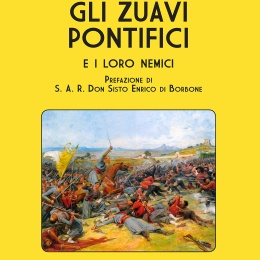 Recensione: “Gli Zuavi Pontifici e i loro nemici”