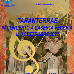 “Taranterrae” in concerto a Caserta Vecchia il 3 settembre 2022