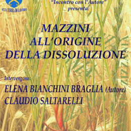 Giuseppe Mazzini “L’inizio della dissoluzione” con Elena Bianchini Braglia per la rubrica “Incontro con l’autore”