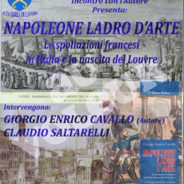 Napoleone ladro d’arte e le spoliazioni in Italia e la nascita del Louvre ne parliamo con Giorgio Enrico Cavallo