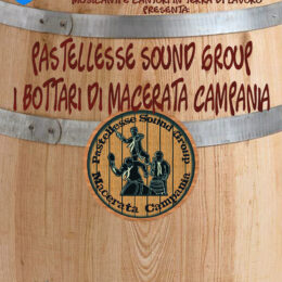 Quattro chiacchiere con ” i Pastellesse Sound Group – I Bottari di Macerata Campania”