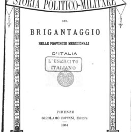 STORIA POLITICO-MILITARE DEL BRIGANTAGGIO NELLE PROVINCIE MERIDIONALI D’ITALIA
