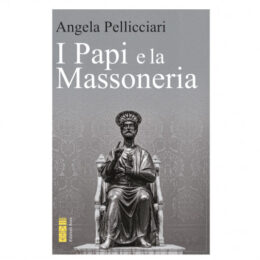 I Papi e la Massoneria. Centoventi anni dall’ultimo documento