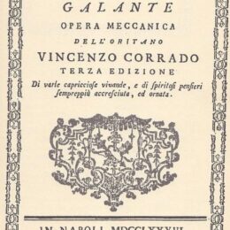 Vincenzo Corrado da Oria la prima star dei fornelli delle mense aristocratiche napoletane di metà 1700