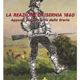 I “fatti di Isernia nel 1860” e l’unificazione al Sud